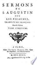 Sermons De S. Augustin Sur Les Pseaumes