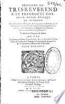 Sermons de très-révérend P. et très-Docte Cornelio Musso evesque de Bitonto sur les épistres & évangiles de chacun iour de caresme... Traduits en François & dediez au roy par Reverend Pere Estienne Allemandi de Saluzze,....