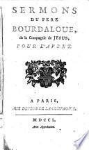 Sermons du Pere Bourdaloue de la Compagnie de Jésus, pour le Carême
