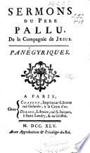 Sermons du Pere Pallu, de la Compagnie de Jesus
