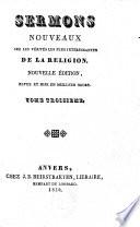 Sermons nouveaux sur les vérités les plus intéressantes de la religion