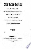 Sermons nouveaux sur les vérités les plus intéressantes de la religion