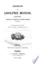 Sermons, par Adolphe Monod,... Sanctification par la vérité. Misère de l'homme. Miséricorde de Dieu