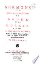 Sermons sur divers sujets intéressans de dogme et de morale;