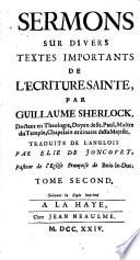 Sermons sur divers textes importants de l'eriture sainte, trad. de l'anglois par Elie de Joncourt. Suivant la copie impr