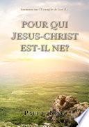 Sermons sur l’Évangile de Luc (Ⅰ) - POUR QUI JESUS-CHRIST EST-IL NE?