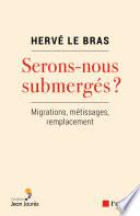 Serons-nous submergés ?