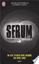 Serum (Épisode 01)