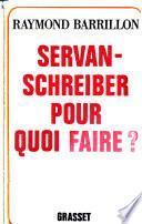 Servan-Schreiber, pour quoi faire?