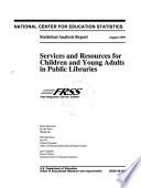 Services and Resources for Children and Young Adults in Public Libraries