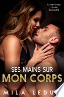 Ses Mains sur mon Corps