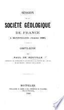 Session de la Société géologique de France à Montpellier (Octobre 1868). Compte-rendu par P. de Rouville. (Extrait des Mémoires de l'Académie des Sciences et Lettres de Montpellier. Section des Sciences.).