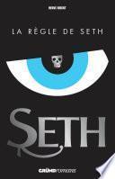 Seth, tome 1 - La règle de Seth
