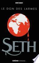 Seth, tome 2 - Le don des larmes