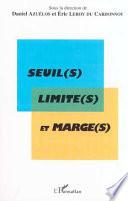 Seuil(s), limite(s) et marge(s)