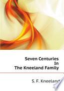 Seven Centuries In The Kneeland Family