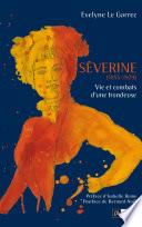 Séverine (1855-1929) - Vie et combats d'une frondeuse