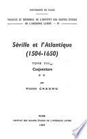 Séville et l'Atlantique, 1504-1650 : Structures et conjoncture de l'Atlantique espagnol et hispano-américain (1504-1650). Tome II, volume 2