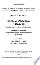Séville et l'Atlantique, 1504-1650: Structures et conjuncture de l'Atlantique espagnol et hispano-américain (1504-1650): 1. Les structures: structures géographiques. 2. La conjuncture (1504-1650) 2 v
