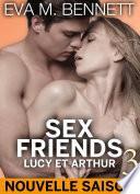 Sex Friends : Lucy et Arthur - volume 3