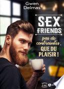 Sex Friends – Pas de contraintes, que du plaisir ! (teaser)