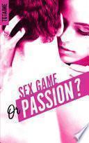 Sex game or passion ? - Partie 1