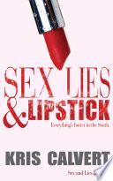 Sex, Lies & Lipstick