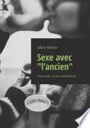 Sexe avec «l’ancien». Sexe avec un ex-mari/femme