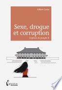 Sexe, drogue et corruption