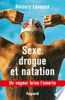 Sexe, drogue et natation