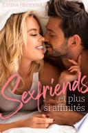 Sexfriends et plus si affinités
