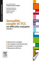 Sexualité, couple et TCC. Volume 2 : les difficultés conjugales