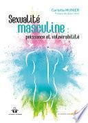 Sexualité masculine : puissance et vulnérabilité