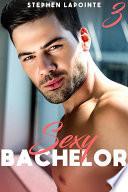 Sexy Bachelor - Tome 3