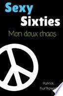Sexy Sixties, mon doux chaos