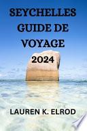 Seychelles Guide de Voyage 2024