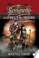 Seyrawyn T1: Le conflit des druides