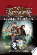 Seyrawyn T2: La quête des druides