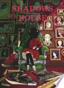 Shadows House - Tome 04