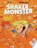 Shaker Monster (Tome 3) - Joyeux bazar !