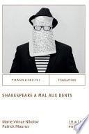 Shakespeare a mal aux dents