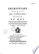 Shakespeare traduit de l'anglois dédié au Roi