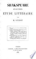 Shakspeare et son Temps. Etude litte ́raire, etc