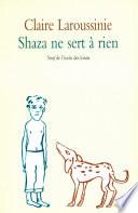 Shaza ne sert à rien