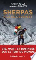 Sherpas, fils de l'Everest. Vie, mort et business sur le Toit du monde