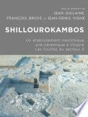 Shillourokambos. Les fouilles du secteur 3 - Un établissement néolithique pré-céramique à chypre