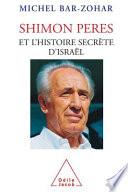 Shimon Peres et l'histoire secrète d'Israël