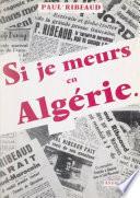 Si je meurs en Algérie...
