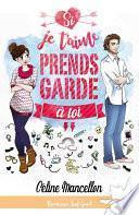 Si je t'aime prends garde à toi