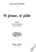 Si jeune, si jolie